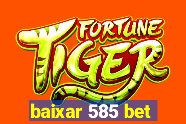 baixar 585 bet